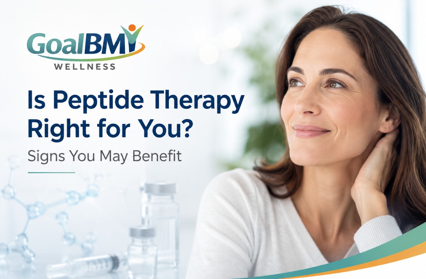Is Peptide Therapy Right for You? Signs You May Benefit - GoalBMI